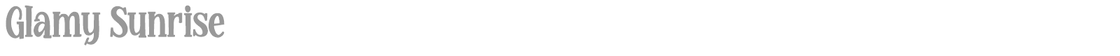 Glamy Sunrise font preview